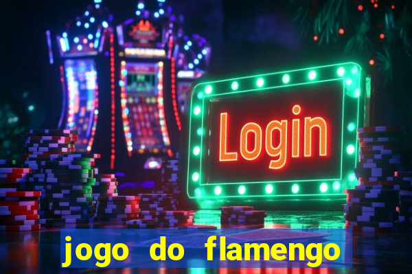 jogo do flamengo rede canais